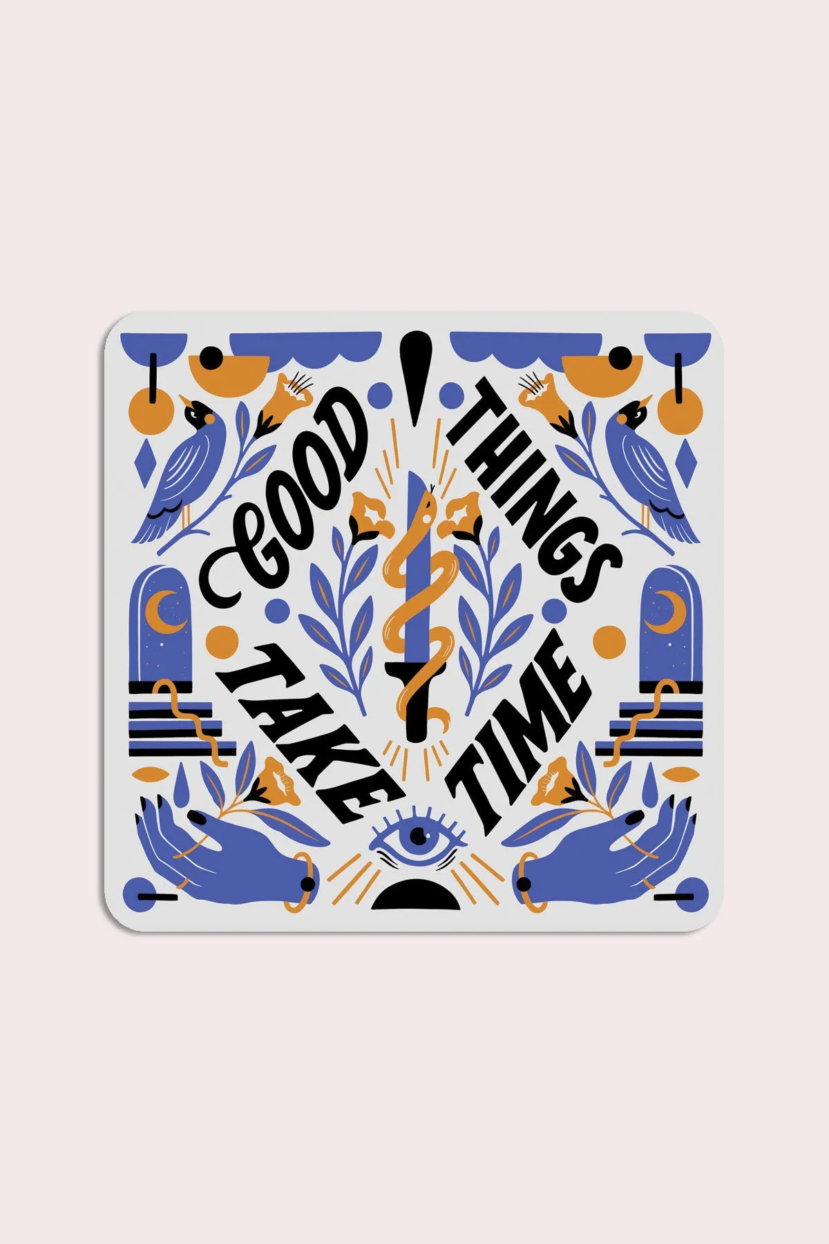 Good Things Take Time Vinyl Sticker