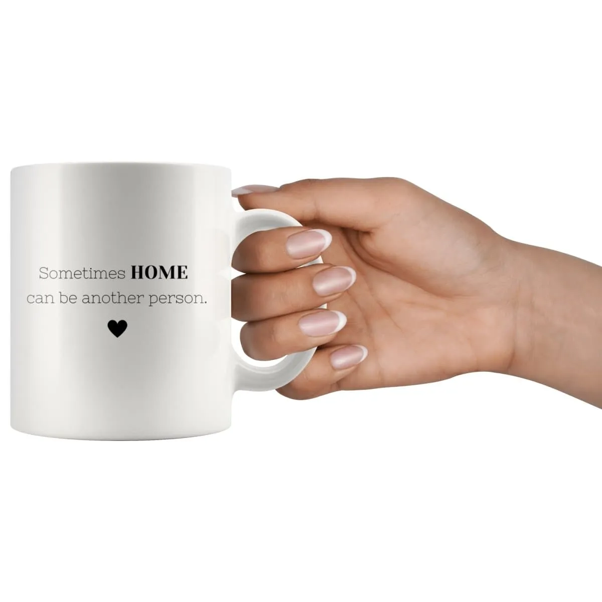 Sometimes Home Can Be Another Person Couple Mug