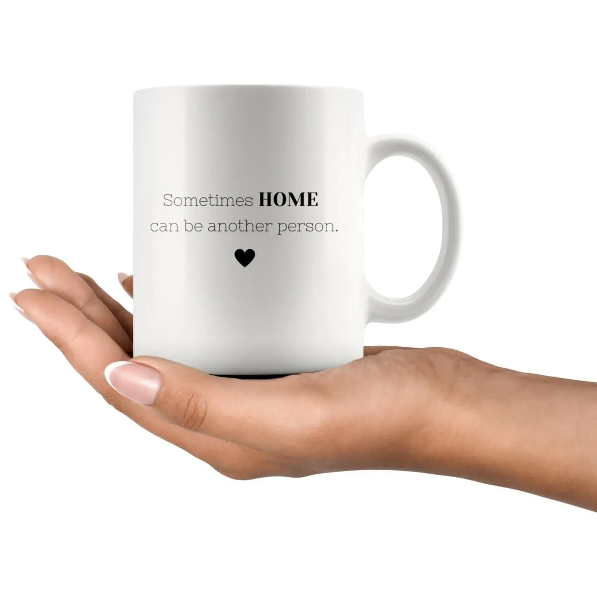 Sometimes Home Can Be Another Person Couple Mug